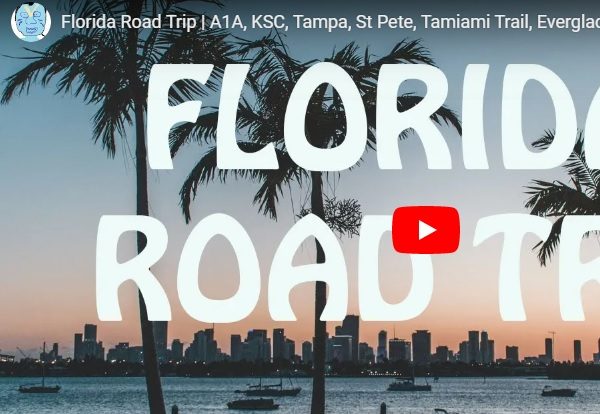 VIDEO: Florida Road Trip | A1A, KSC, Tampa, St Pete, Tamiami Trail, Everglades, Key West, Miami…